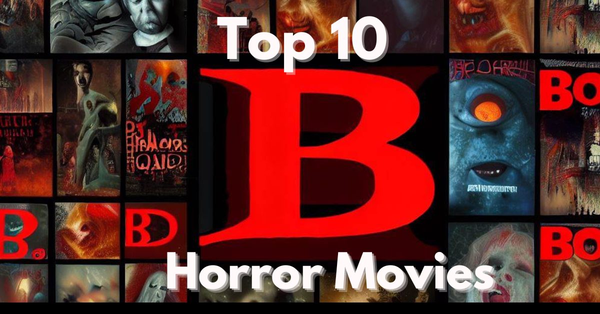 Top 10 B Horror Movies: That Have a Cult Following