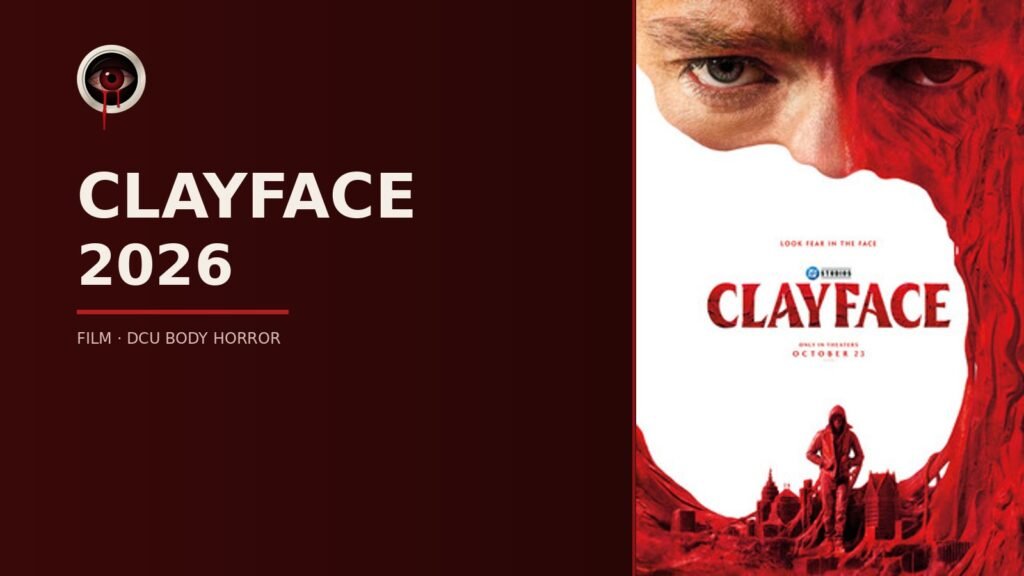 Designed Think Horror card for Clayface (2026): the official poster — a melting face over Gotham — beside the title treatment.