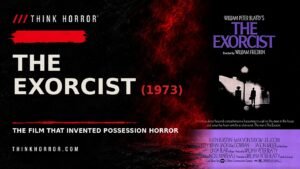 Think Horror featured card for The Exorcist (1973), with the official theatrical poster artwork